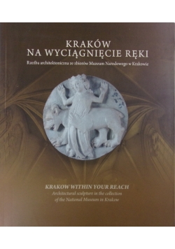 Kraków na wyciągnięcie ręki
