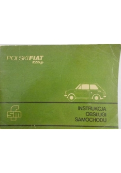 Instrukcja obsługi samochodu. Polski Fiat 126p