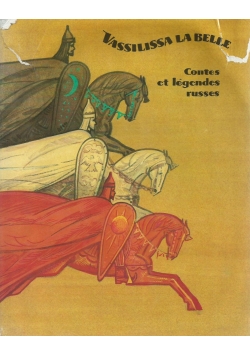 Vassilissa la Belle Contes et legendes russes