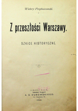 Z przeszłości Warszawy 2 tomy 1899r