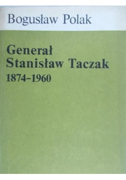 Generał Stanisław Taczak 1874 1960
