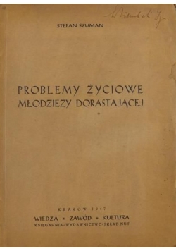 Problemy życiowe młodzieży dorastającej, 1947 r.