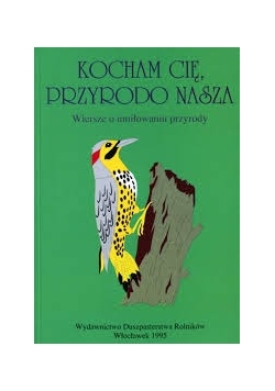Kocham cię ,Przyrodo nasza