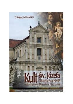 Książka religijna Kult św. Józefa Oblubieńca Najświętszej Maryi Panny u Karmelitów Bosych w Poznaniu