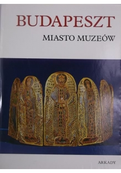 Budapeszt. Miasto Muzeów
