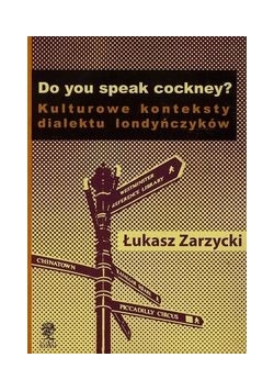 Do yuo speak cockney Kulturowe konteksty dialektu londyńczyków