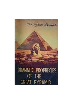 Dramatic prophecies of the great pyramid