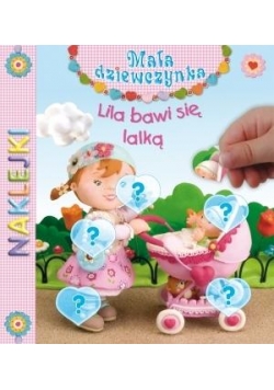 Mała Dziewczynka. Naklejki. Lila bawi się lalką
