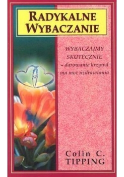 Radykalne wybaczenie