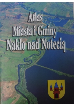 Atlas miasta i gminy nakło nad Notecią