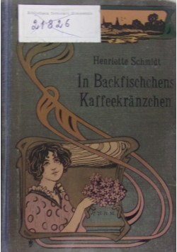 In Backfischchens Kaffeekranzschen, 1890r.