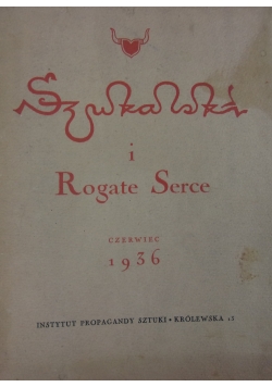 Wykaz prac Stanisława Szukalskiego i szczepu Rogate Serce, 1936 r.