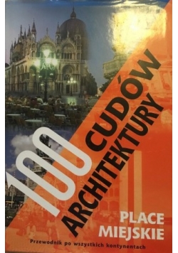 100  cudów architektury Place miejskie