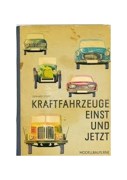 Kraftfahrzeuge einst und jetzt