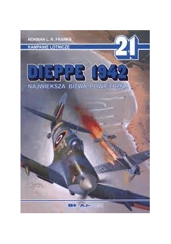 Dieppe 1942. Największa bitwa powietrzna