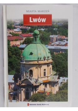 Miasta Marzeń: Lwów