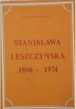Stanisława Leszczyńska 1896-1974