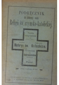Podręcznik do domowej nauki religii św. rzymsko-katolickiej, 1897 r.