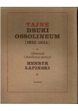 Tajne druki Ossolineum (1832 - 1834)