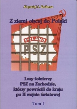 Z ziemi obcej do Polski, Tom 1