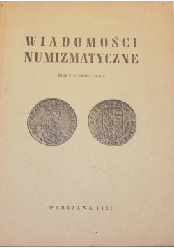 Wiadomości numizmatyczne, Rok V zeszyt 4