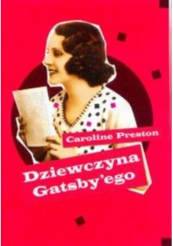 Dziewczyna Gatsby'ego - Caroline Preston