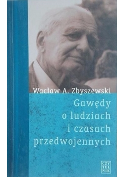 Gawędy o ludziach i czasach przedwojennych