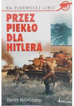 Przez piekło dla Hitlera