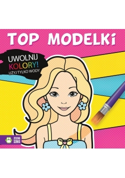 Uwolnij kolory. Top Modelki