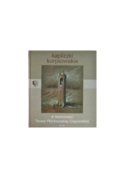 Kapiliczki kurpiowskie w teórczości Teresy Piórkowskiej - Ciepierskiej