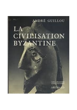 La Civilisation Byzantine