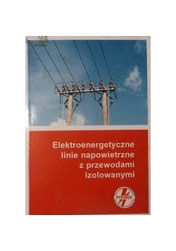 Elektroenergetyczne linie napowietrzne z przewodami izolowanymi