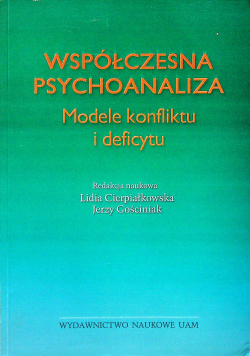 Współczesna psychoanaliza modele konfliktu i deficytu