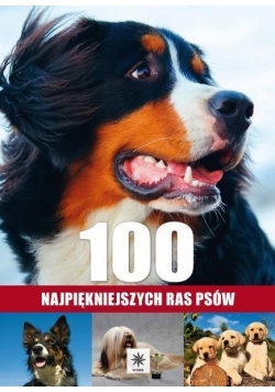 Unica. 100 najpiękniejszych ras psów
