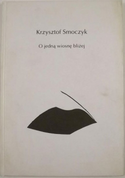 O jedną wiosnę bliżej
