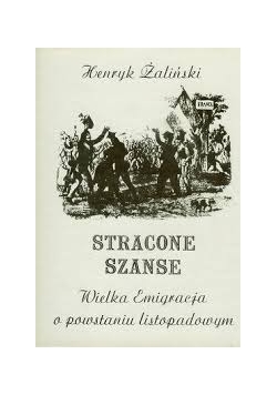 Stracone szanse. Wielka emigracja  a powstanie listopadowe