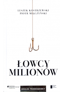 Łowcy milionów Dekalog przedsiębiorcy