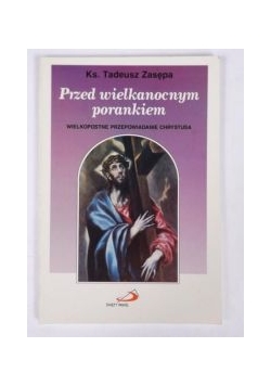 Przed wielkanocnym porankiem