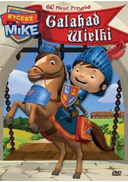 Rycerz Mike. Galahad Wielki