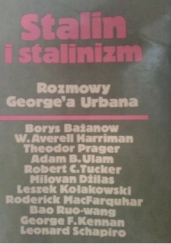Stalin i stalinizm. Rozmowy George'a Urbana
