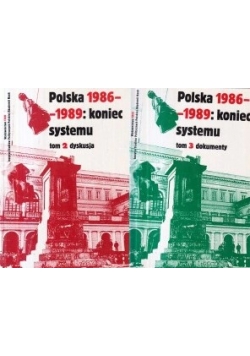 Polska 1986-1989:koniec systemu ,Tom II,III
