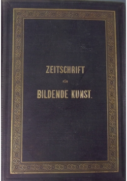 Zeitschrift fur Bildende Kunst, 9 Band,  1874 r.