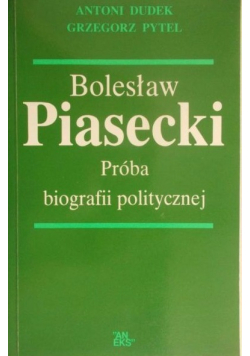 Bolesław Piasecki: Próba biografii politycznej