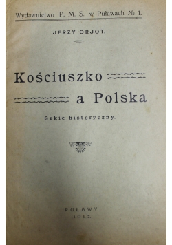 Kościuszko a Polska 1917 r.