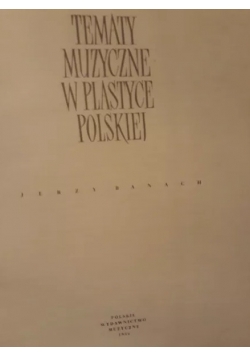 Tematy muzyczne w plastyce polskiej