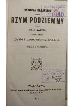 Historya Katakumb czyli Rzym Podziemny, 1854r.