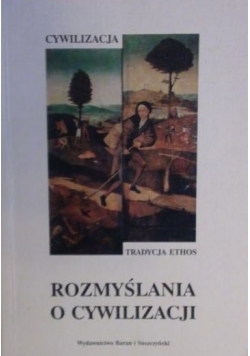 Rozmyślania o cywilizacji