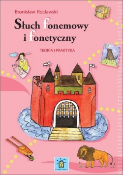 Słuch fonemowy i fonetyczny. Teoria i praktyka