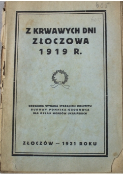 Z krwawych dni Złoczowa 1919 r 1921 r.