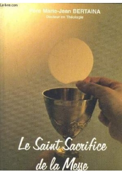 Le Saint Sacrifice de la messe
